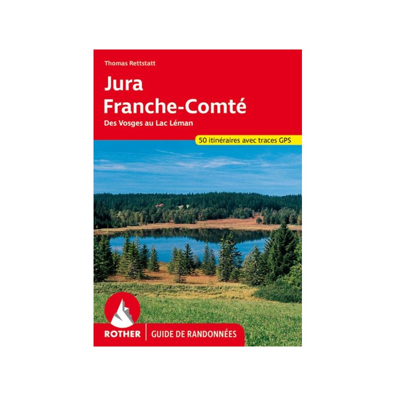 Jura- Franche-Comté des Vosges au Lac Léman