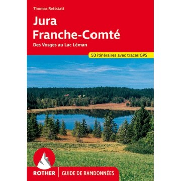 Jura- Franche-Comté des Vosges au Lac Léman