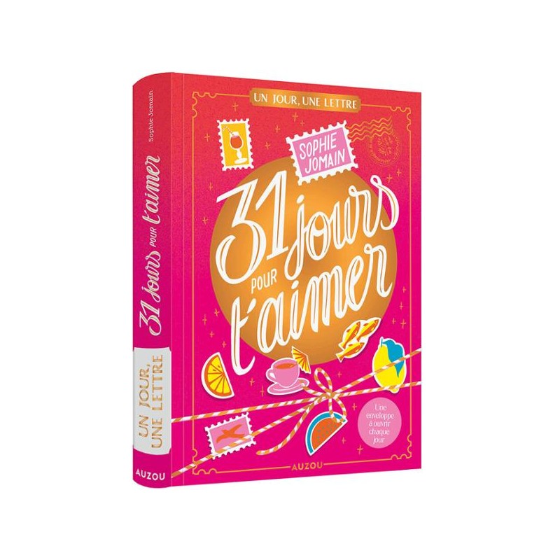 Un jour, une lettre - 31 jours pour t'aimer - éd. Collector