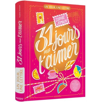 Un jour, une lettre - 31 jours pour t'aimer - éd. Collector