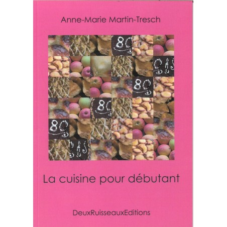La Cuisine pour débutant - AM Martin-Tresch