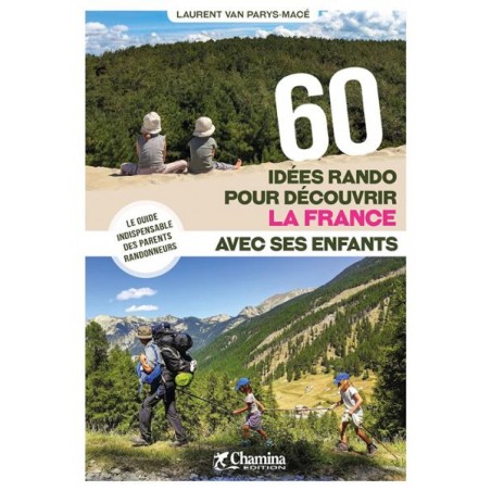 60 idées rando pour découvrir la France avec ses enfants