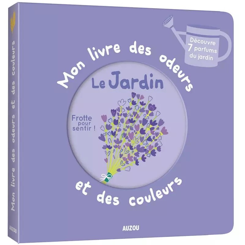 Mon livre des odeurs - Le Jardin