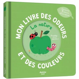 Mon livre des odeurs - La...