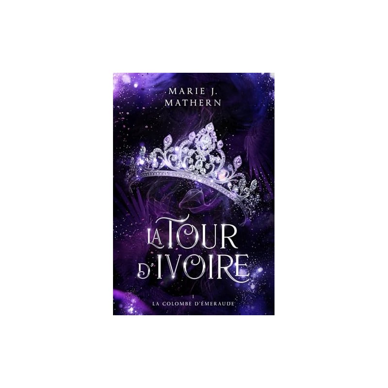 La Tour d'ivoire - Marie J. Mathern